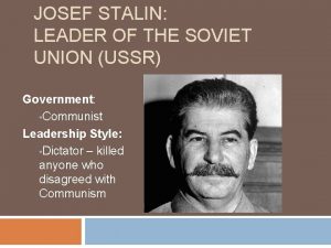 JOSEF STALIN LEADER OF THE SOVIET UNION USSR