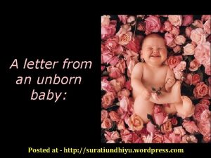 A letter from an unborn baby Posted at