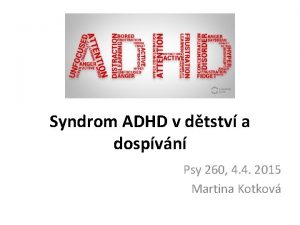 Syndrom ADHD v dtstv a dospvn Psy 260