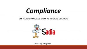 Compliance EM CONFORMIDADE COM AS REGRAS DO JOGO