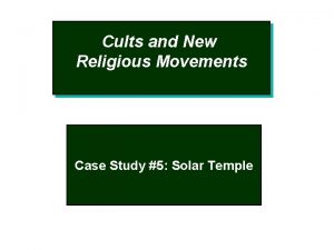 Cults and New Religious Movements Case Study 5