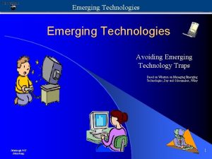 Emerging Technologies Avoiding Emerging Technology Traps Based on