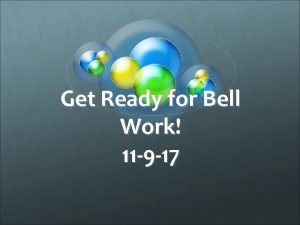Get Ready for Bell Work 11 9 17