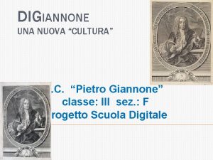 DIGIANNONE UNA NUOVA CULTURA I C Pietro Giannone