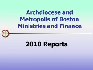 Archdiocese and Metropolis of Boston Ministries and Finance