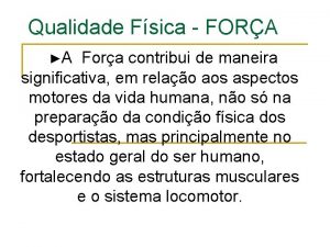 Qualidade Fsica FORA A Fora contribui de maneira