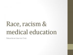 Race racism medical education Educational Journal Club Race