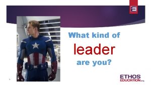 What kind of leader are you 1 What