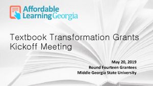 Textbook Transformation Grants Kickoff Meeting May 20 2019