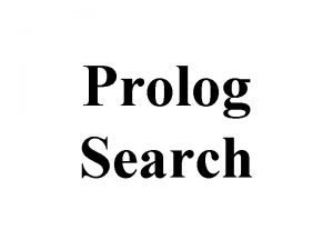 Prolog Search Implementing Search in Prolog How to