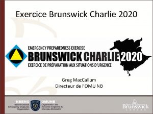 Exercice Brunswick Charlie 2020 Greg Mac Callum Directeur