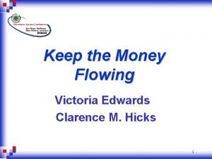 Keep the Money Flowing Victoria Edwards Clarence M
