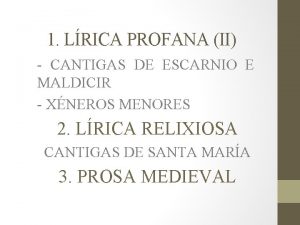 1 LRICA PROFANA II CANTIGAS DE ESCARNIO E