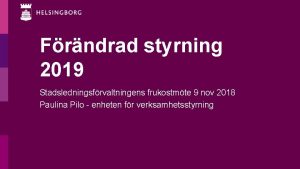 Frndrad styrning 2019 Stadsledningsfrvaltningens frukostmte 9 nov 2018