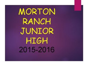 TO MORTON RANCH JUNIOR HIGH 2015 2016 At