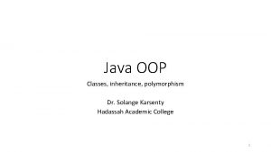 Java OOP Classes inheritance polymorphism Dr Solange Karsenty