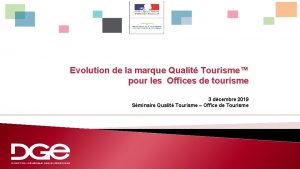 Evolution de la marque Qualit Tourisme pour les