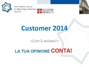 Customer 2014 Com andata LA TUA OPINIONE CONTA