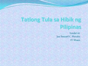 Tatlong Tula sa Hibik ng Pilipinas Iniulat ni
