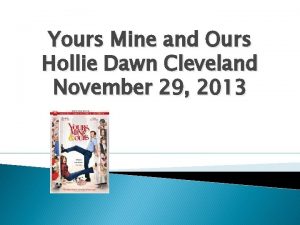 Yours Mine and Ours Hollie Dawn Cleveland November