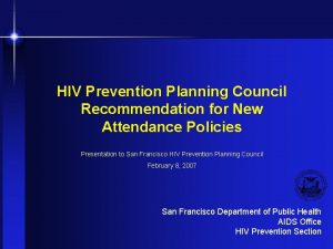 HIV Prevention Planning Council Recommendation for New Attendance