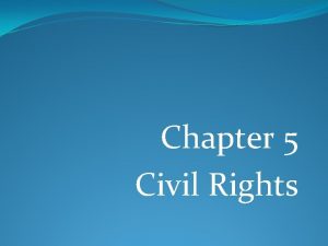 Chapter 5 Civil Rights Civil Rights Introduction Refer