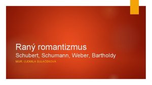 Ran romantizmus Schubert Schumann Weber Bartholdy MGR UDMILA