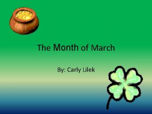 The Month of March By Carly Lilek March