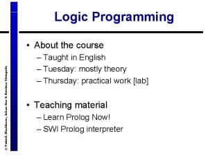 Logic Programming Patrick Blackburn Johan Bos Kristina Striegnitz