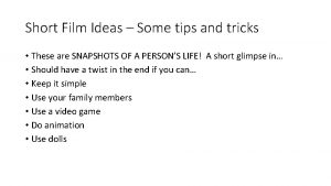 Short Film Ideas Some tips and tricks These