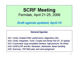 SCRF Meeting Fermilab April 21 25 2008 Draft