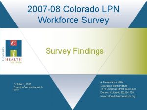 2007 08 Colorado LPN Workforce Survey Findings October