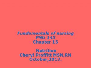 Fundamentals of nursing PNU 145 Chapter 15 Nutrition