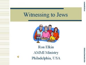 Abstracts of Powerpoint Talks Ron Elkin AMMI Ministry