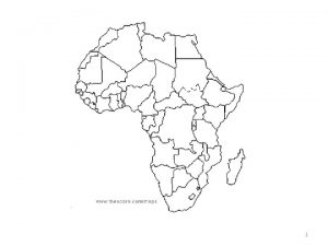 1 Physical Geography of Africa The Plateau Continent