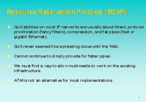 Resource Reservation Protocol RSVP n Qo S abilities