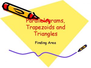 Parallelograms Trapezoids and Triangles Finding Area The formula