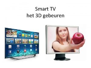 Smart TV het 3 D gebeuren 3 D