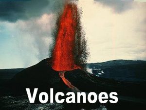 volcanism any activity that includes the movement of