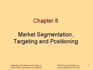 Chapter 8 Market Segmentation Targeting and Positioning Marketing