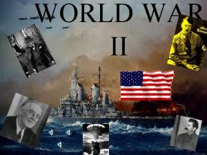 WORLD WAR II World War II Standard We