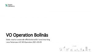 VO Operation Bollns Goda resultat avseende effektivitetsutfall benchmarking