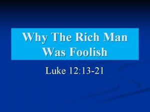 Why The Rich Man Was Foolish Luke 12