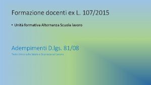 Formazione docenti ex L 1072015 Unit formativa Alternanza