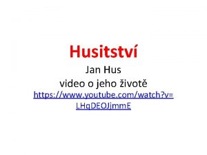 Husitstv Jan Hus video o jeho ivot https