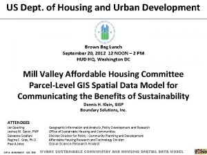 1 US Dept of Housing and Urban Development
