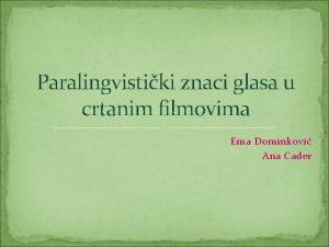 Paralingvistiki znaci glasa u crtanim filmovima Ema Dominkovi