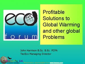 Profitable Solutions to Global Warming and other global