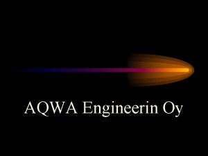 AQWA Engineerin Oy Our Commitment AQWA Technology is