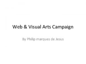 Web Visual Arts Campaign By Philip marques de